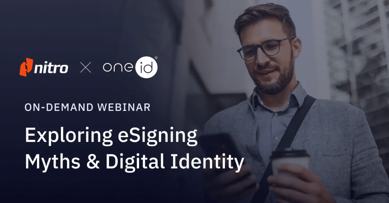 Exploring eSigning Myths & Digital Identity Exploring eSigning Myths & Digital Identity