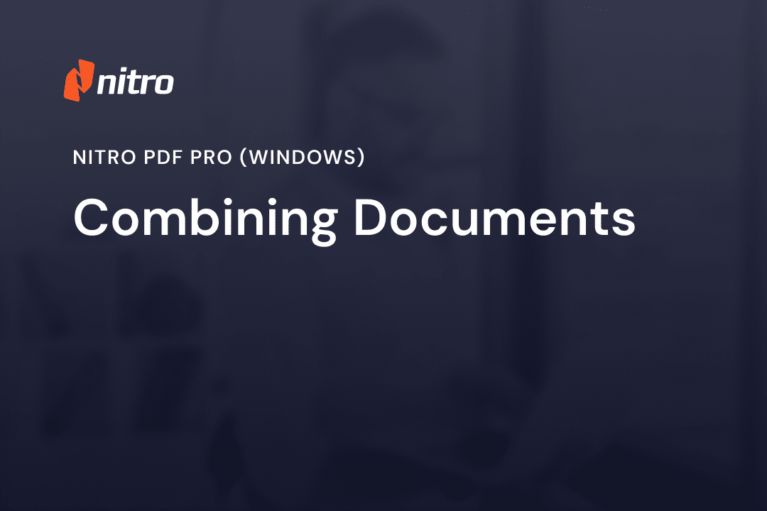 Nitro PDF Pro (Windows) - Combining Documents