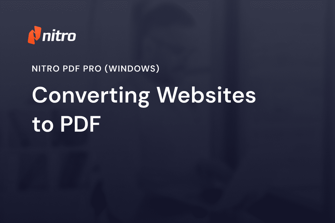 Nitro PDF Pro (Windows) - Converting Websites to PDF