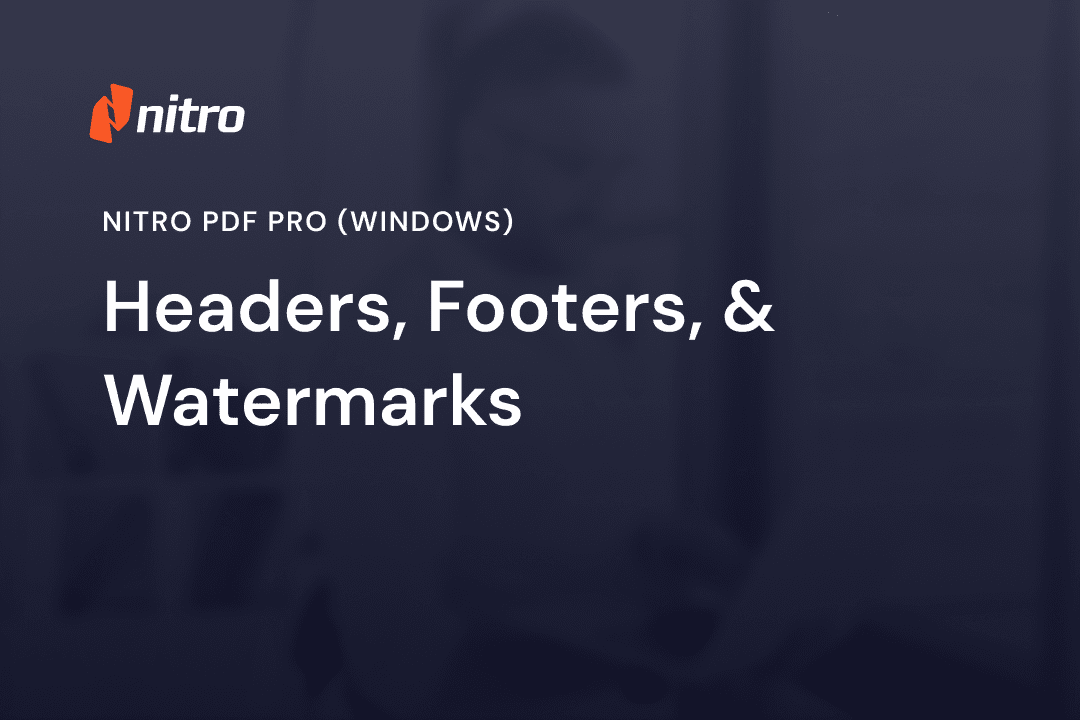 Nitro PDF Pro (Windows) - Headers, Footers, & Watermarks