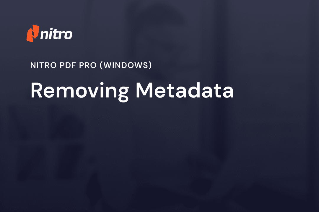 Nitro PDF Pro (Windows) - Removing Metadata