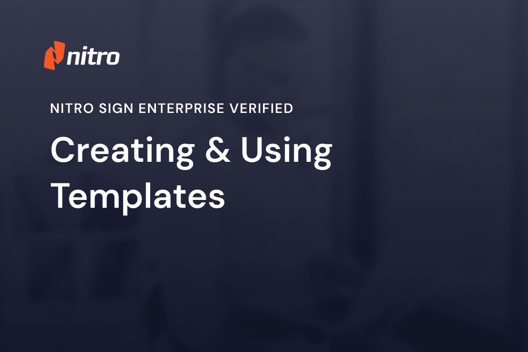 Nitro Sign Enterprise Verified - Creating & Using Templates