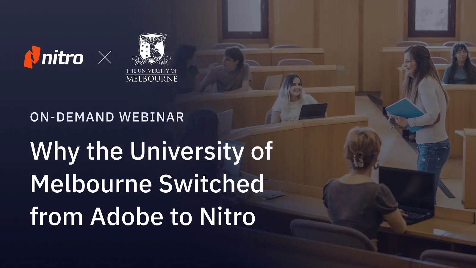 Why the University of Melbourne Switched from Adobe to Nitro Why the University of Melbourne Switched from Adobe to Nitro